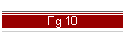 Pg 10